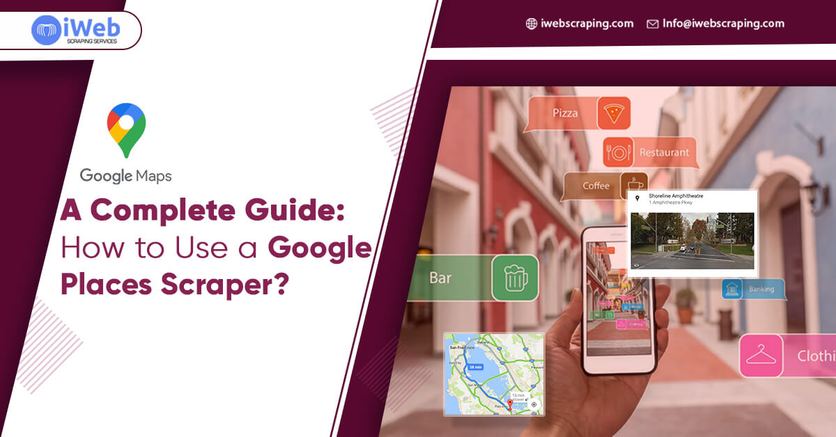 a-complete-guide-how-to-use-a-google-places-scraper